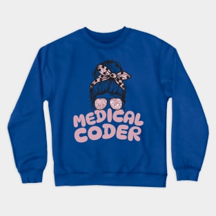 Medical coder messy bun Crewneck Sweatshirt